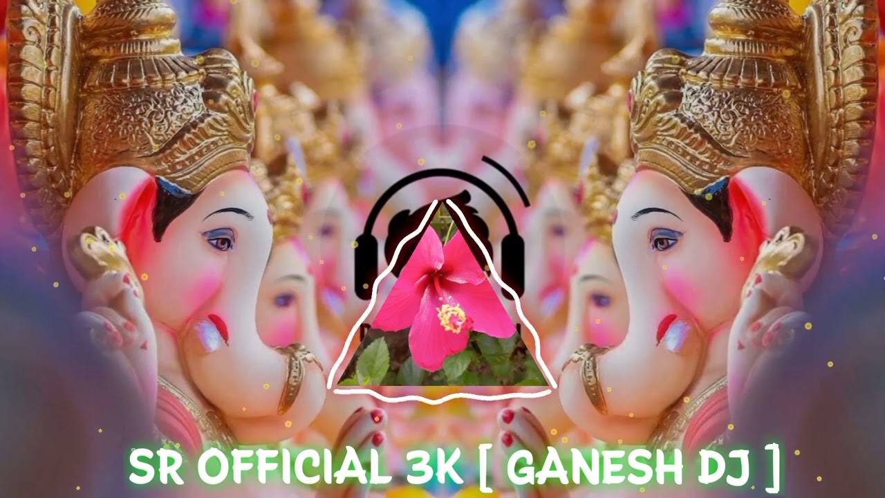 Ganesha Bass Boosted Songs Mashup Ganpati Bappa new dj remix song 2023 dj remix sr official 3k