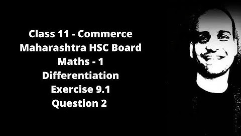 Differentiation - Derivatives - Ex. 9.1 Qs. 2 - Class 11 - Maharashtra State Board