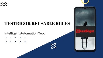Testrigor Reusable Rules | Testrigor an Intelligent Automation Tool | Reusable rules | Testrigor