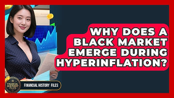 Why Does A Black Market Emerge During Hyperinflation? - Financial History Files