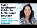 ✉️ 5 der häufigsten FEHLER in E-Mails auf Deutsch