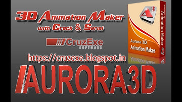 Aurora 3D Animation Maker v14 09 11 with Crack & Serial | CruzExe