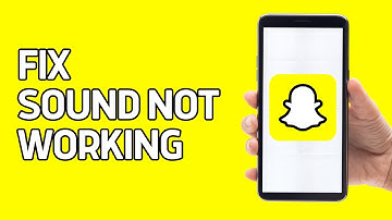 How To Fix Snapchat Sound Not Working 2024 - Updated Guide