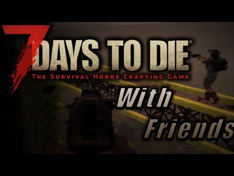 scary-times-|-7-days-to-die-with-friends-#2-(funny-moments-montage)