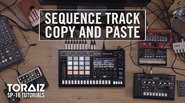 TORAIZ SP-16 Tutorials: Sequence Track Copy and Paste