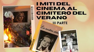 I miti del CINEMA al CIMITERO del VERANO. Parte Terza 🙏 #verano #roma #cinema