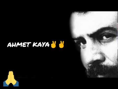 AHMET KAYA SÖYLE..