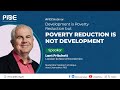 Poverty-Free Futures: Poverty Reduction is not Development I PIDE Webinar