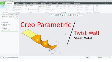 Creo Parametric | Twist Wall in Sheet Metal