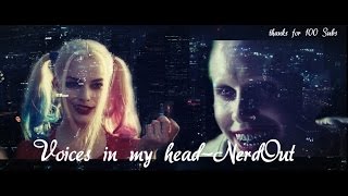 Harley and Joker// NerdOut-Voices In My Head(thank you for 100 Subscriber♥)