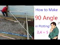 Making 90 angle in plotting on site  practical  