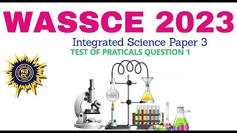 WASSCE AUG 2023 INTEGRATED Science Practicals Qs 3|Biology#wassce #sciencepractical #prempehcollege