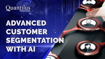 AI-Powered Customer Segmentation- Quantilus