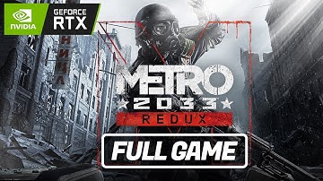 Metro: 3033 Redux - FULL GAME - Gameplay / Walkthrough - No Commentary [PC 4k 60 FPS]