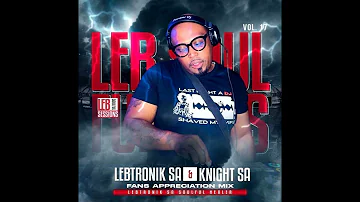 Lebtronik SA & Knight SA - LSS Vol  17 (Fans Appreciation Mix)