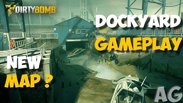 Dockyard Gameplay -- Dirty Bomb new map