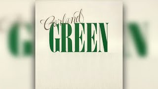 Garland Green - You Make Me Feel So Good