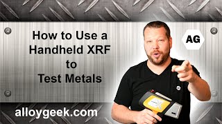 How to Use a Handheld XRF to Test Metals