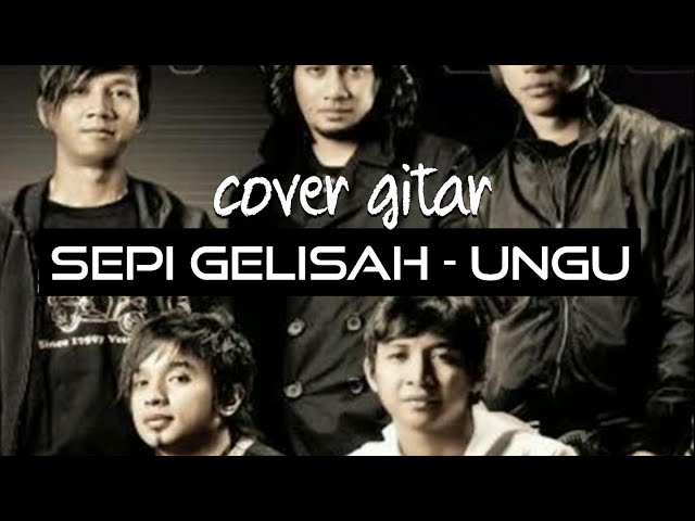 SEPI GELISAH - UNGU | COVER GITAR class=