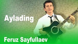Feruz Sayfullaev - Aylading