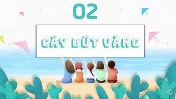 Tiếng Việt 2 - Tuần 13 - Từ chỉ đặc điểm Câu kiểu Ai thế nào?