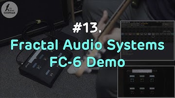 #13. Fractal Audio FC-6 Demo