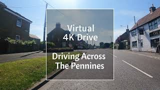 4K Virtual Scenery Drive Over the Pennines-Area of Outstanding Natural Beauty