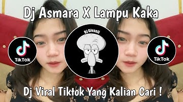DJ ASMARA KINI TELAH MENYAKITKANKU | DJ ASMARA X LAMPU KAKA VIRAL TIKTOK TERBARU 2025 !