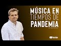 Pablo Martinez - MÚSICA EN TIEMPOS DE PANDEMIA
