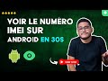 Comment VOIR le NUMÉRO IMEI sur ANDROID en 30 S