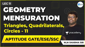 Aptitude for GATE/ESE/SSC|Geometry/Mensuration|Lec 11|Triangles Quadrilaterals Circles Mensuration11