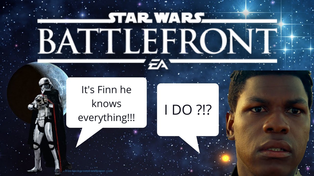 Battlefront II but Finn knows everything...w/ TheUndeadMerc04