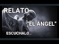 Poema EL Ángel  Relato poesía reflexiva 💌🌹