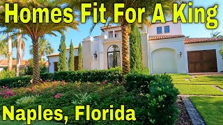 Homes Fit For A King. Naples Florida Real Estate [4K]