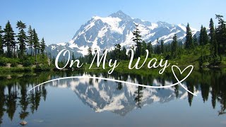 On My Way - Relaxing Piano Music (Music Offcial)