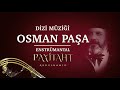 Osman Pasa Payitaht Abdulhamid Background Music Osman Pasa Payitaht Abdulhamid Background Music