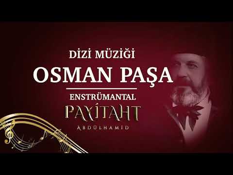 Osman Pasa.Payitaht Abdulhamid background music.