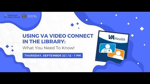 Using VA Video Connect in Libraries: What You Need To Know!