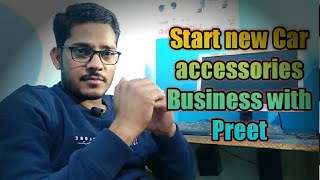 CAR ACCESSORIES BUSINESS WITH IMPORTER // 1LAC INVESTMENT START CAR ACCESSORIES BUSINESS