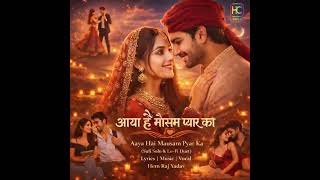 Aaya Hai Masam Pyar Ka Reels - A Trending New Released Valentine Song