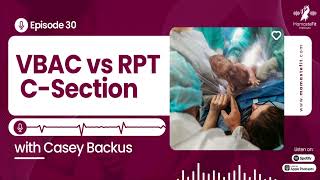 MamasteFit Podcast 30: VBAC vs Repeat C-Section Information
