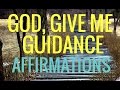 Christian Affirmations for God&#39;s  Guidance. Relaxing Music. Scripture based Affirmations