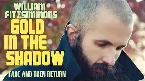 William Fitzsimmons - Gold In The Shadow - Deluxe ...