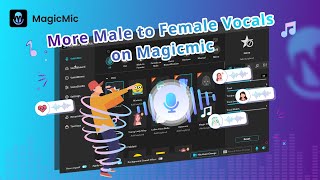 More Male to Female Voices on Magicmic