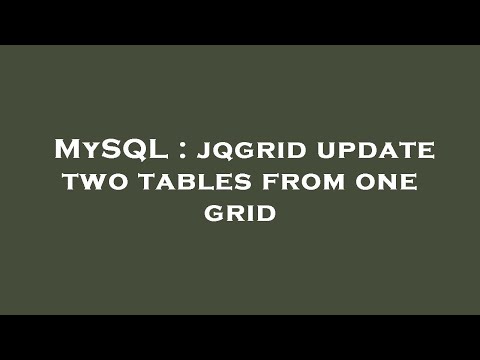 MySQL : jqgrid update two tables from one grid