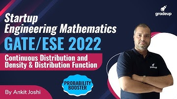 Continuous Distribution and Density & Distribution Function | GATE 2022 | Ankit sir | Gradeup