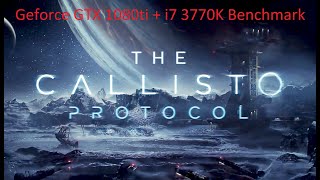 The Callisto Protocol - Geforce GTX 1080ti + i7 3770K - perfomrance benchmark