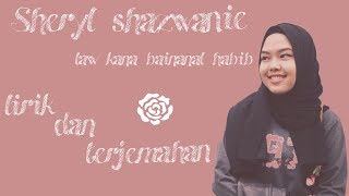 laukana bainanal habib by sheryl shazwanie | sholawat paling sedih lirik + terjemahan