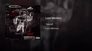 Takeoff Last Memory (HQ) AUDIO