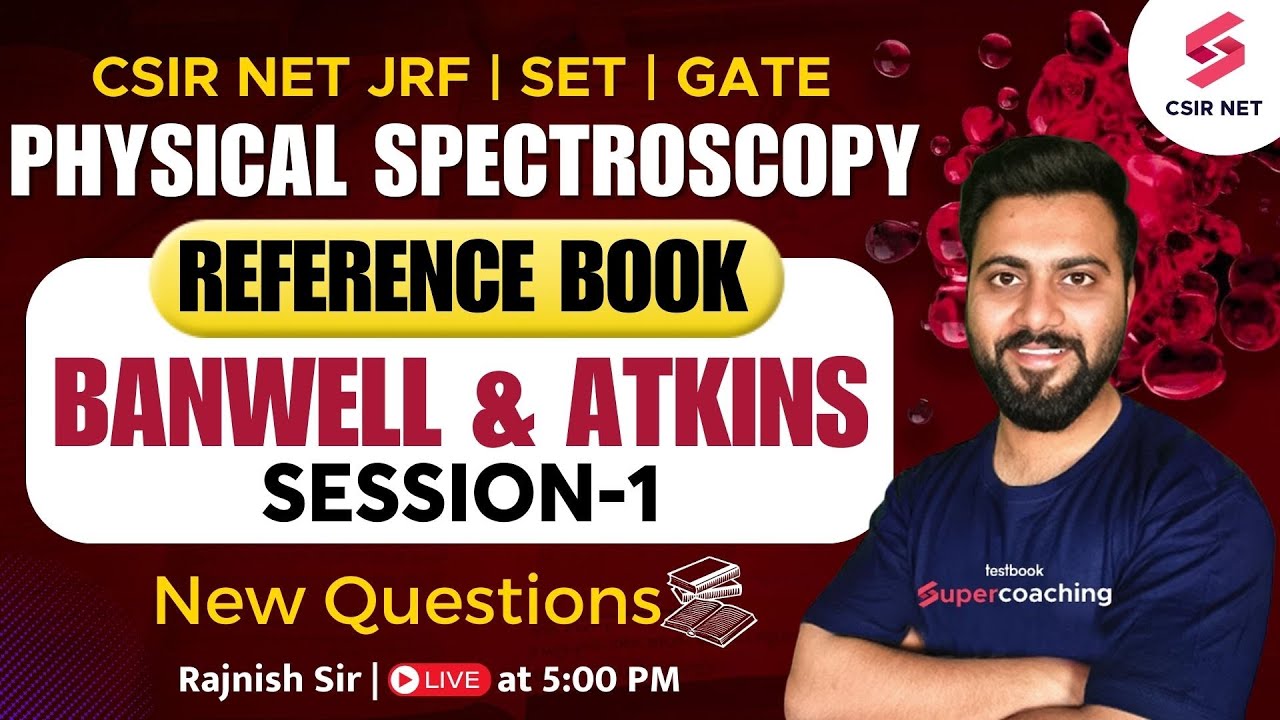 CSIR NET JRF June 2024 Physical Spectroscopy S1 Reference Book Banwell & Atkins Rajnish